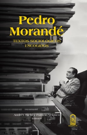 Pedro Morand? Textos sociol?gicos escogidos