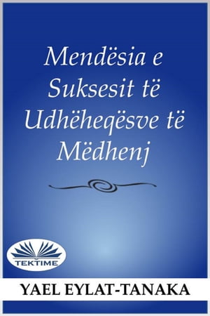 Mendësia E Suksesshme E Udhëheqësve Të Mëdhenj