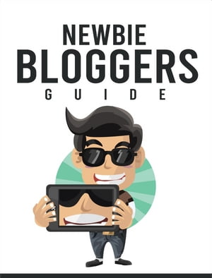 Newbie Bloggers Guide