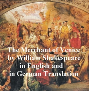 The Merchant of Venice; Der Kaufmann von Venedig, Bilingual edition (English with line numbers and German translation)