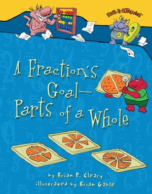 A Fraction's Goal ー Parts of a Whole