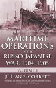 Maritime Operations in the RussoJapanese War, 1904-1905 Volume One