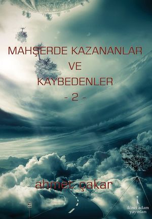 Mah?erde Kazananlar ve Kaybedenler - 2【電子書籍】[ Ahmet ?akar ]