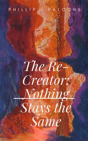 ŷKoboŻҽҥȥ㤨The Re-Creator: Nothing Stays the SameŻҽҡ[ Phillip Falcone ]פβǤʤ113ߤˤʤޤ