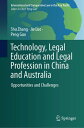 Technology, Legal Education and Legal Profession in China and Australia Opportun...