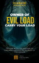 Owner Of Evil Load Carry Your Load Dealing With The Burden Of Darkness And The W...