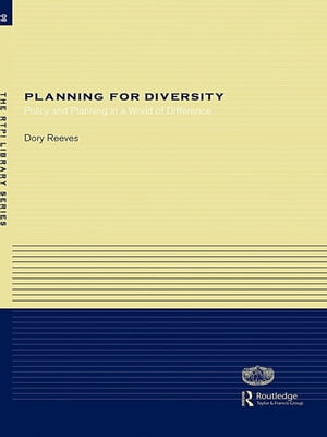 Planning for Diversity Policy and Planning in a World of Difference