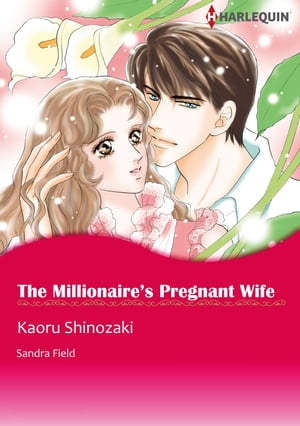 The Millionaire's Pregnant Wife (Harlequin Comics)