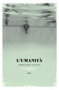 L'umanit?【電子書籍】[ Emiliano Gucci ]