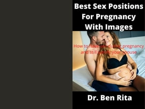 ŷKoboŻҽҥȥ㤨Best Sex Positions For Pregnancy With Images How To Have Sex During Pregnancy And Still Satisfy Your SpouseŻҽҡ[ Dr Ben Rita ]פβǤʤ871ߤˤʤޤ