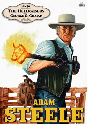 Adam Steele 36: The HellraisersŻҽҡ[ George G. Gilman ]