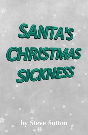 Santa's Christmas Sickness