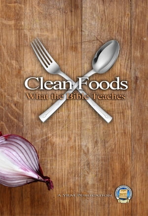 Clean Foods - What the Bible Teaches