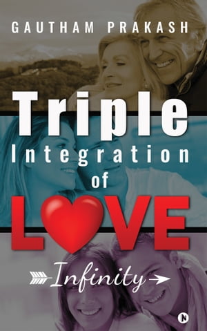 ŷKoboŻҽҥȥ㤨Triple Integration of Love InfinityŻҽҡ[ Gautham Prakash ]פβǤʤ111ߤˤʤޤ