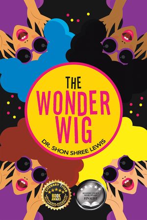 The Wonder Wig【電子書籍】[ Dr. Shon Shree