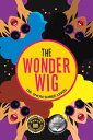 The Wonder Wig【電子書籍】[ Dr. Shon Shree