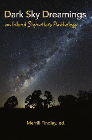 Dark Sky Dreamings: An Inland Skywriters Anthology【電子書籍】 Merrill Findlay