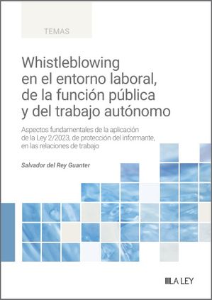 Whistleblowing en el entorno laboral, de la función pública y del trabajo autónomo