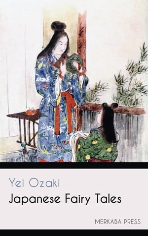 Japanese Fairy TalesŻҽҡ[ Yei Ozaki ]