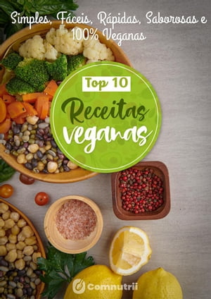 ŷKoboŻҽҥȥ㤨Top 10 Receitas Veganas Simples, F?ceis, R?pidas, Saborosas e 100% VeganasŻҽҡ[ comnutrii ]פβǤʤ89ߤˤʤޤ