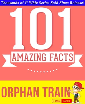 Orphan Train - 101 Amazing Facts You Didn't Know