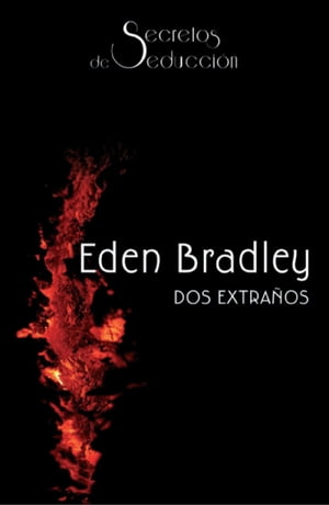 Dos extra?os Secretos de seducci?n (5)Żҽҡ[ Eden Bradley ]