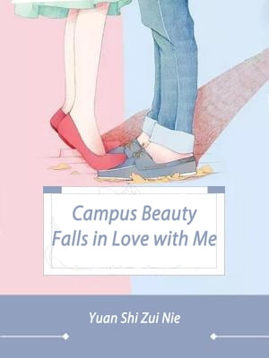 Campus Beauty Falls in Love with Me Volume 2【