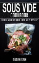 Sous Vide Cookbook Book1, for beginners made easy step by step
