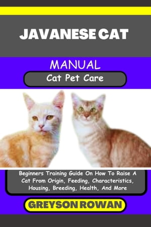 JAVANESE CAT MANUAL Cat Pet Care