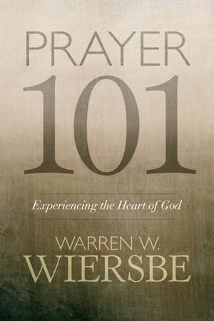 Prayer 101Żҽҡ[ Warren W. Wiersbe ]