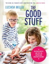 The Good Stuff Delicious recipes and tips for happier and healthier children【電子書...