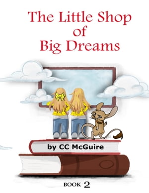 The Little Shop of Big Dreams - Book 2