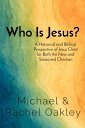 Who Is Jesus? A Historical and Biblical Perspect
