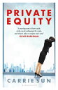 Private Equity 'A vivid account of a world of excess, power, admiration and stat...