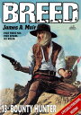 Bounty Hunter (A Breed Western 13)【電子書籍】 James A. Muir
