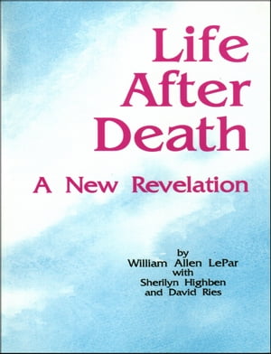 Life After Death: A New Revelation