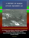 ŷKoboŻҽҥȥ㤨History of Marine Attack Squadron 223: U.S. Marine Corps History, World War II, Guadalcanal, Solomons, Okinawa, Jet Age, Vietnam, Return to Garrison, Rainbow Squadron, Bulldogs, Brewster BuffaloŻҽҡ[ Progressive Management ]פβǤʤ524ߤˤʤޤ