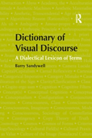 Dictionary of Visual Discourse A Dialectical Lexicon of Terms