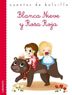 Blanca Nieve y Rosa Roja【電子書籍】[ Jacob y Wilhelm Grimm ]