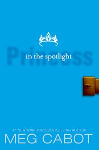 The Princess Diaries, Volume II: Princess in the Spotlight【電子書籍】 Meg Cabot