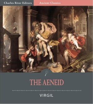 The Aeneid (Illustrated Edition)