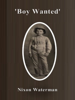 'Boy Wanted'【電子書籍】[ Nixon Waterman ]