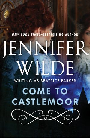 Come to Castlemoor【電子書籍】[ Jennifer W