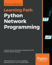 Python Network Programming Conquer all your networking challenges with the powerful Python language【電子書籍】 Abhishek Ratan