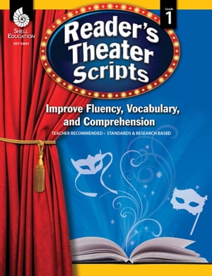 Reader's Theater Scripts: Improve Fluency, Vocabulary, and Comprehension: Grade 1