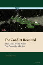 The Conflict Revisited The Second World War in Post-Postmodern Fiction【電子書籍】[ Ma...
