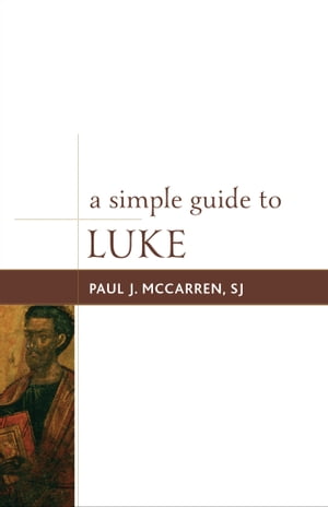 ŷKoboŻҽҥȥ㤨A Simple Guide to LukeŻҽҡ[ Paul J McCarren ]פβǤʤ16ߤˤʤޤ