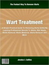 Wart Treatment A Simple Practical Guide To Remov