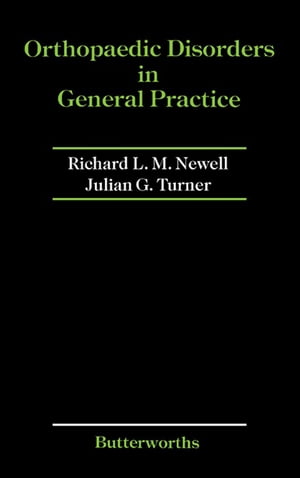 Orthopaedic Disorders in General Practice【電子書籍】[ Richard L M Newell ]
