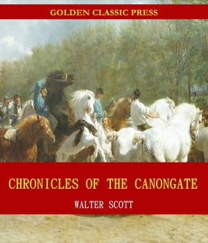 Chronicles of the Canongate, 1st Series【電子